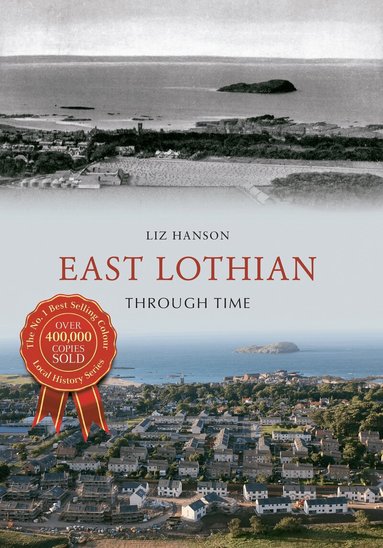 Liz Hanson - East Lothian Through Time, Häftad