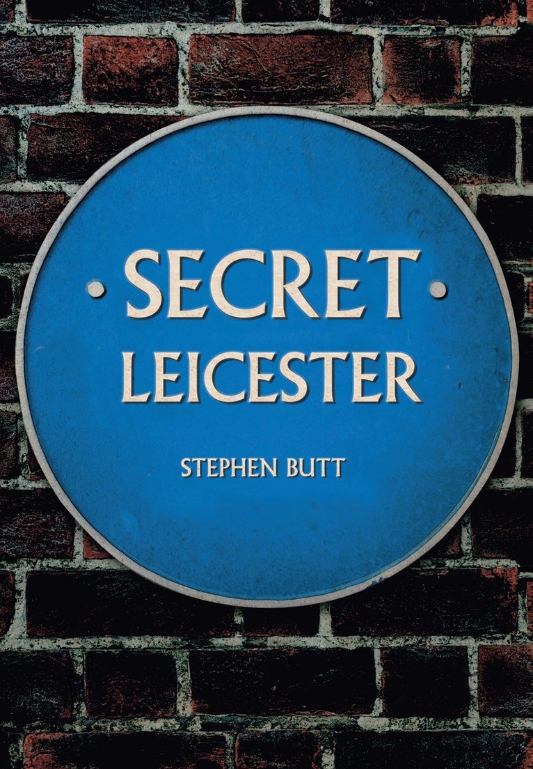 Stephen Butt - Secret Leicester, Häftad