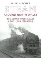 Steam Around North Wales 1