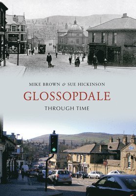 Mike Brown, Sue Hickinson - Glossopdale Through Time, Häftad
