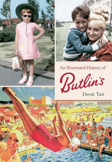 Derek Tait - Illustrated History of Butlins, Häftad