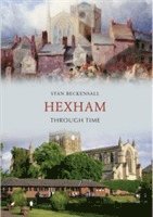 bokomslag Hexham Through Time