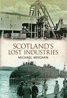 bokomslag Scotland's Lost Industries