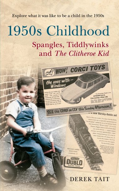 Derek Tait - 1950s Childhood: Spangles, Tiddlywinks and The Clitheroe Kid, Häftad