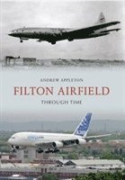 bokomslag Filton Airfield Through Time
