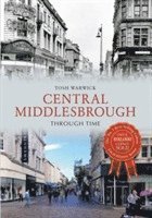 bokomslag Central Middlesbrough Through Time