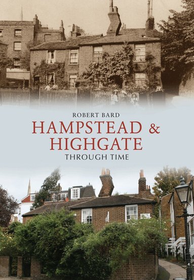Robert Bard - Hampstead & Highgate Through Time, Häftad