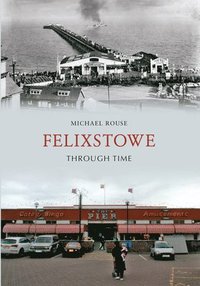 bokomslag Felixstowe through time