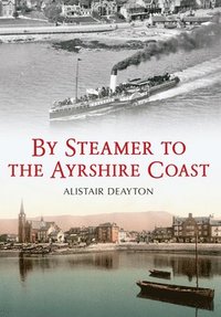 bokomslag By Steamer to the Ayrshire Coast