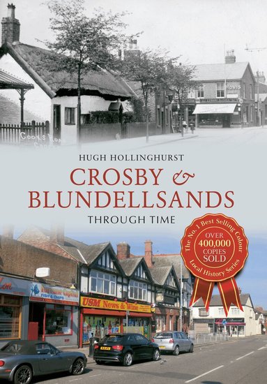 Hugh Hollinghurst - Crosby & Blundellsands Through Time, Häftad