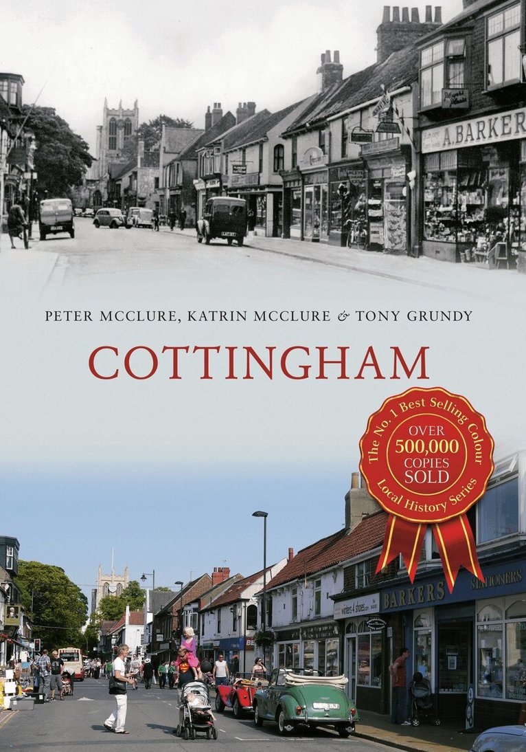 Peter McClure, Katrin McClure, Tony Grundy - Cottingham Through Time, Häftad