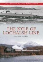 bokomslag The Kyle of Lochalsh Line Great Railway Journeys Through Time