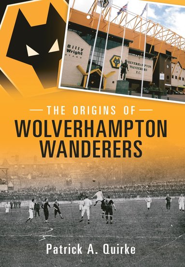 bokomslag Origins of Wolverhampton Wanderers