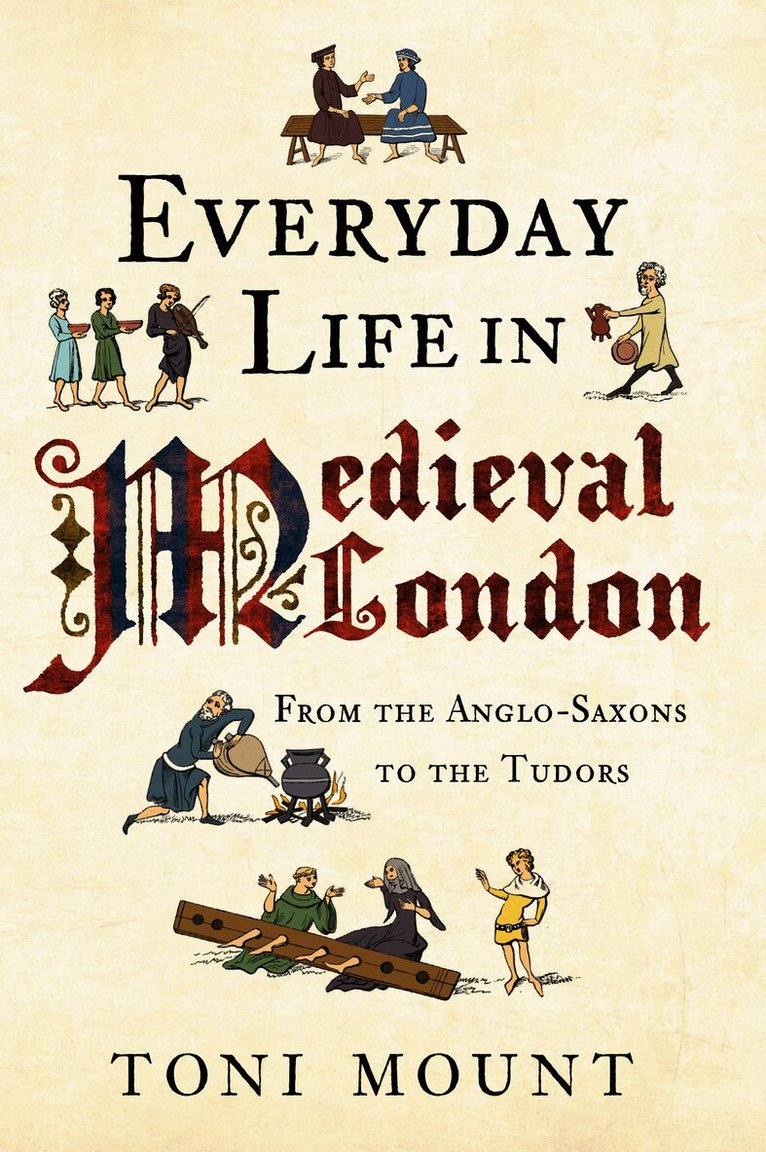 Everyday Life in Medieval London