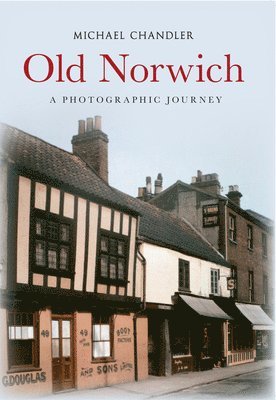 Michael Chandler - Old Norwich, Häftad