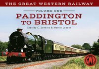 bokomslag The Great Western Railway Volume One Paddington to Bristol