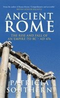 bokomslag Ancient Rome The Rise and Fall of an Empire 753BC-AD476