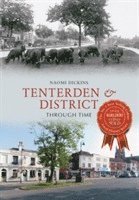 Tenterden & District Through Time