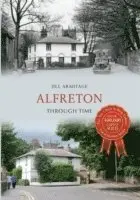 Jill Armitage - Alfreton Through Time, Häftad. Tillgänglighet: Lägg i varukorg