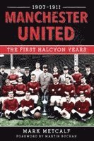 bokomslag Manchester United 1907-11