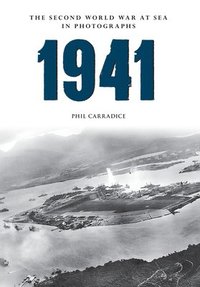 bokomslag 1941 The Second World War at Sea in Photographs