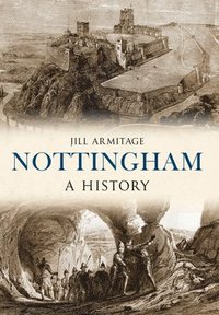 bokomslag Nottingham A History