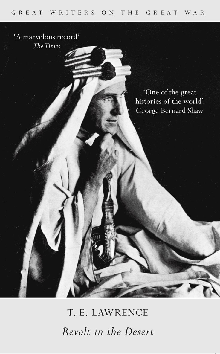 T. E. Lawrence, T E Lawrence - Great Writers on the Great War Revolt in the Desert, Häftad
