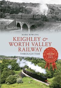 bokomslag Keighley & Worth Valley Railway Through Time