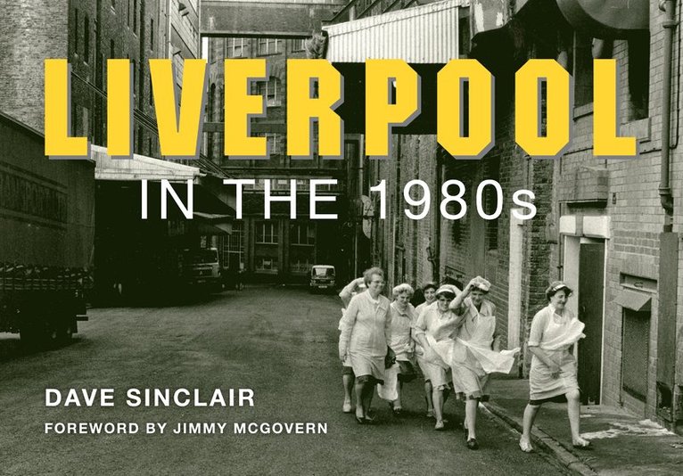 Dave Sinclair - Liverpool in the 1980s, Häftad