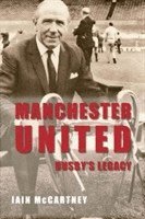 bokomslag Manchester United Busby's Legacy