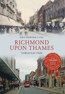 Richmond upon Thames Through Time 1