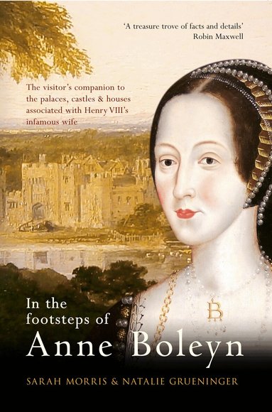 Sarah Morris, Natalie Grueninger - In the Footsteps of Anne Boleyn, Häftad