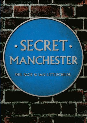 Phil Page, Ian Littlechilds - Secret Manchester, Häftad