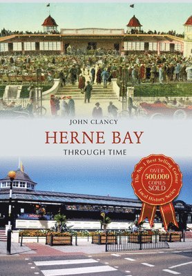 John Clancy - Herne Bay Through Time, Häftad