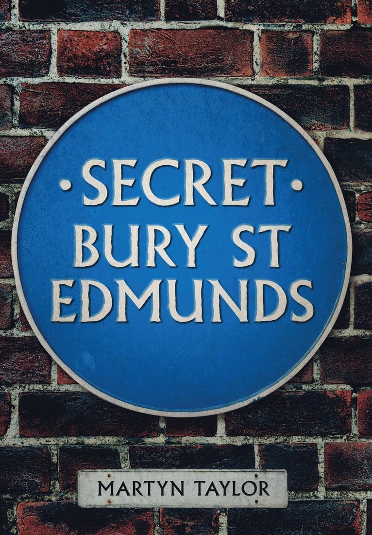 Martyn Taylor - Secret Bury St Edmunds, Häftad