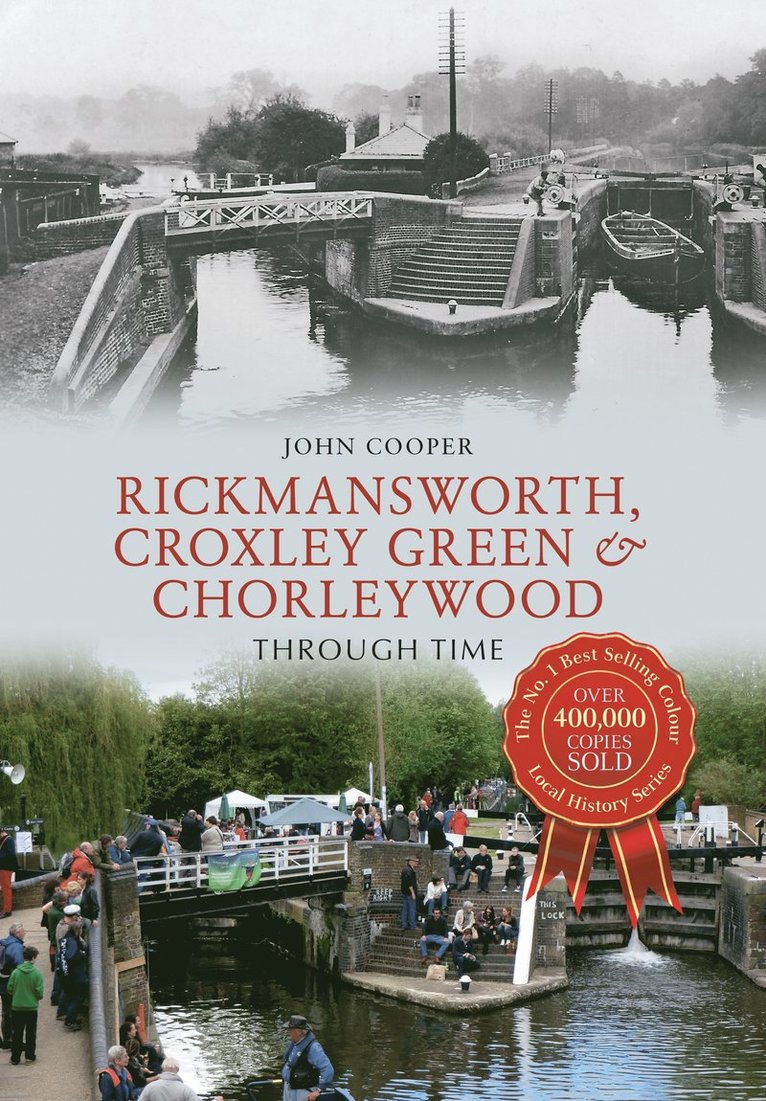 John Cooper - Rickmansworth, Croxley Green & Chorleywood Through Time, Häftad
