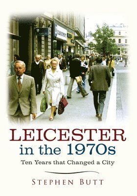 bokomslag Leicester in the 1970s