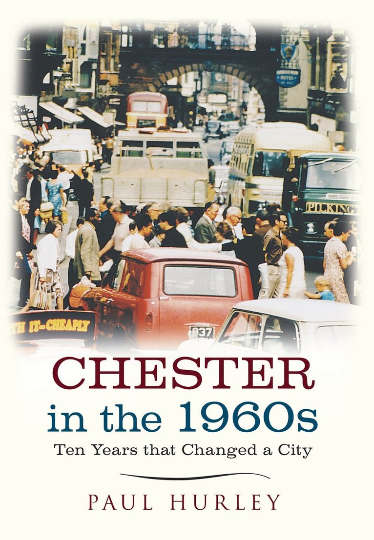 Paul Hurley - Chester in the 1960s, Häftad
