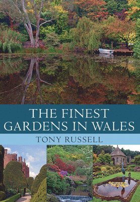 The Finest Gardens in Wales 1