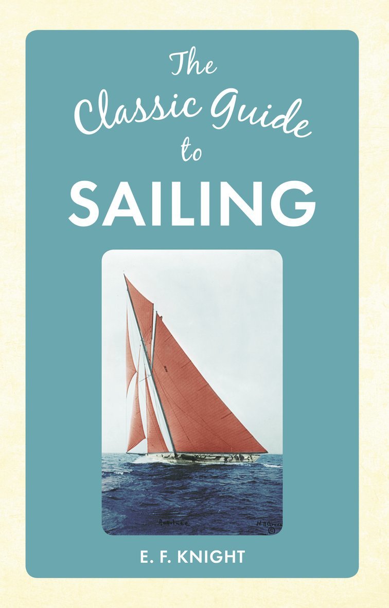 Classic Guide To Sailing