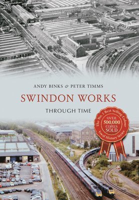 Swindon Works Through Time 1