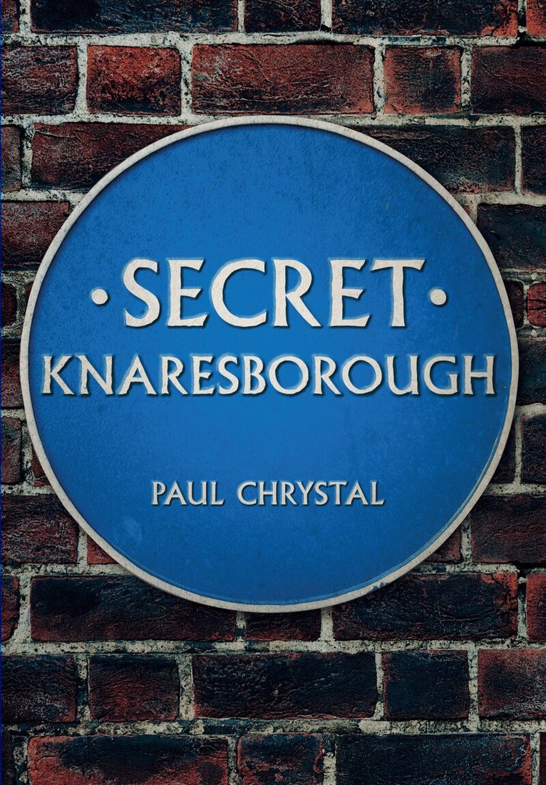 Paul Chrystal - Secret Knaresborough, Häftad