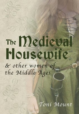 bokomslag The Medieval Housewife