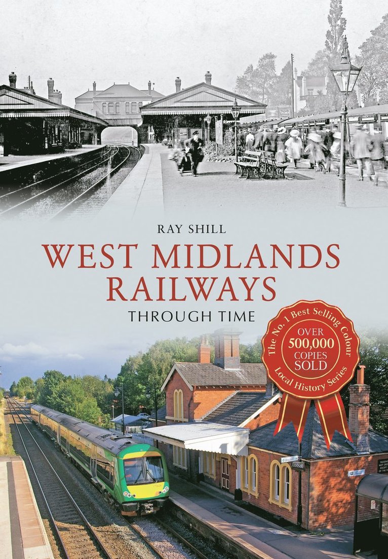 West Midlands Railways Through Time