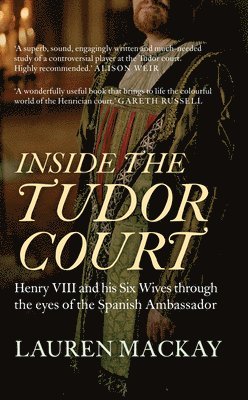 Lauren Mackay, Lauren MacKay - Inside the Tudor Court, Häftad