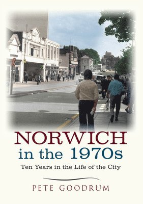 bokomslag Norwich in the 1970s