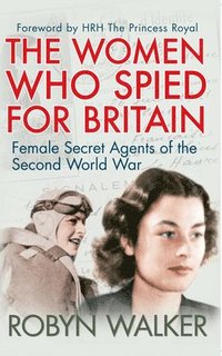 bokomslag The Women Who Spied for Britain