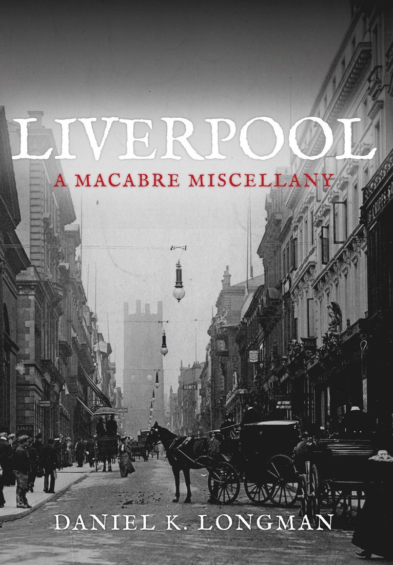 Daniel K. Longman, Daniel K Longman - Liverpool, Häftad