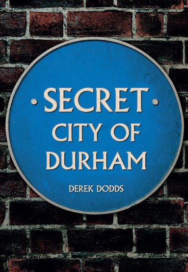 Derek Dodds - Secret City of Durham, Häftad