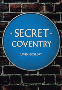 bokomslag Secret Coventry